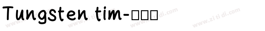 Tungsten tim字体转换